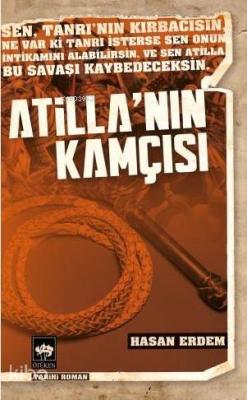 Atilla'nın Kamçısı Hasan Erdem