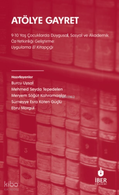 Atölye Gayret;9-10 Yaş Çocuklarda Duygusal, Sosyal ve Akademik Öz-Yetk