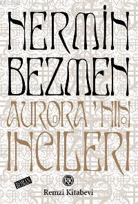 Aurora´nın İncileri Nermin Bezmen