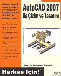 Autocad 2007 İle Çizim ve Tasarım Muammer Nalbant