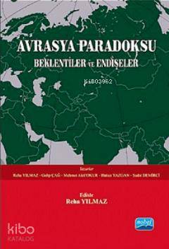 Avrasya Paradoksu; Beklentiler ve Endişeler