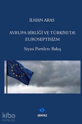 Avrupa Birliği ve Türkiye'de Euroseptisizm; Siyasi Partilere Bakış