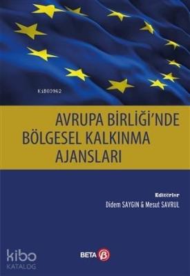 Avrupa Birliği'nde Bölgesel Kalkınma Ajansları Didem Saygın
