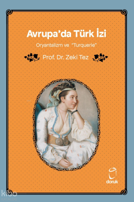 Avrupa’da Türk İzi;Oryantalizm ve “Turquerie”