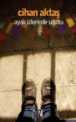 Ayak İzlerinde Uğultu