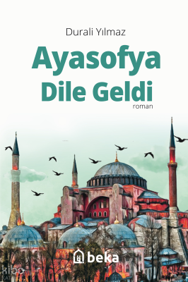 Ayasofya Dile Geldi Durali Yılmaz
