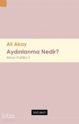 Aydınlanma Nedir?;Minor Politika II Ali Akay