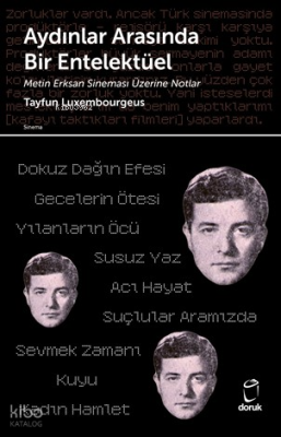 Aydınlar Arasında Bir Entelektüel ;Metin Erksan Sineması Üzerine Notlar