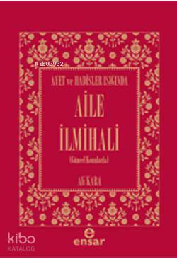 Ayet ve Hadisler Işığında Aile İlmihali Ali Kara