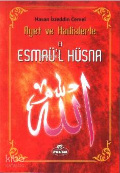 Ayet ve Hadislerle El-esmâü'l Hüsnâ