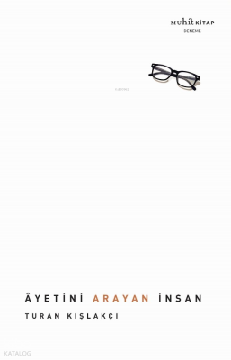 Âyetini Arayan İnsan Turan Kışlakçı