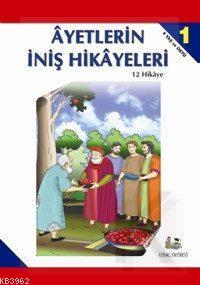 Ayetlerin İniş Hikayeleri 1 (12 Hikaye); 9+ Yaş