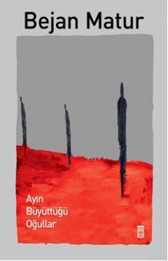 Ayın Büyüttüğü Oğullar