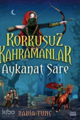 Aykanat Sare / Korkusuz Kahramanlar