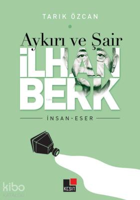 Aykırı ve Şair İlhan Berk Tarık Özcan