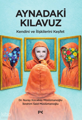 Aynadaki Kılavuz;Kendini ve İlişkilerini Keşfet