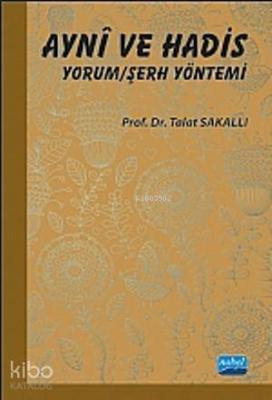 Aynî ve Hadis Yorum/Şerh Yöntemi
