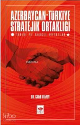 Azerbaycan - Türkiye Stratejik Ortaklığı