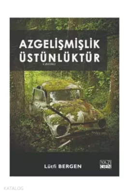 Azgelişmişlik Üstünlüktür Lütfi Bergen