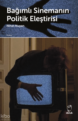 Bağımlı Sinemanın Politik Eleştirisi Nihat Nuyan