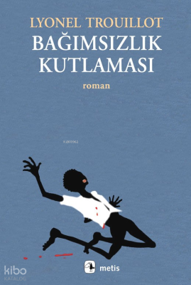 Bağımsızlık Kutlaması Lyonel Trouıllot