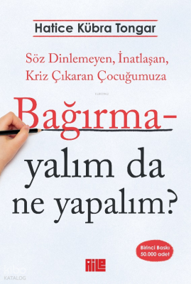 Bağırmayalım da Ne Yapalım? Hatice Kübra Tongar