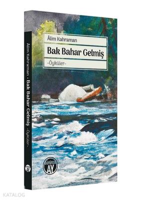 Bak Bahar Gelmiş Alim Kahraman