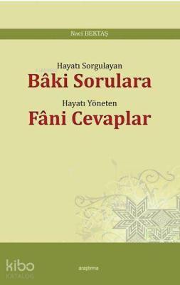 Bâki Sorulara Fâni Cevaplar