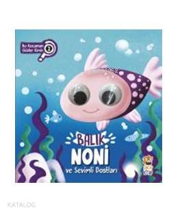 Balık Noni ve Sevimli Dostları - Bu Kocaman Gözler Kimin?