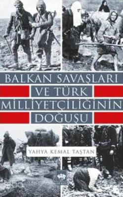 Balkan Savaşları ve Türk Milliyetçiliğinin Doğuşu