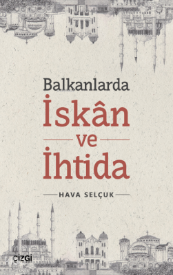 Balkanlarda İskan ve İhtida