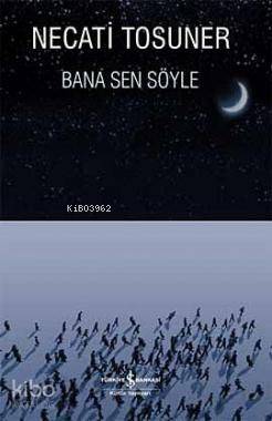 Bana Sen Söyle