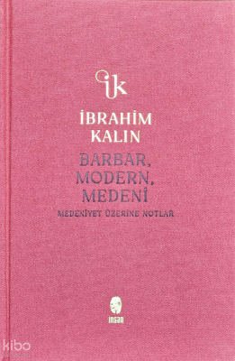 Barbar, Modern, Medeni;Medeniyet Üzerine Notlar