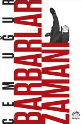 Barbarlar Zamanı Cem Uğur