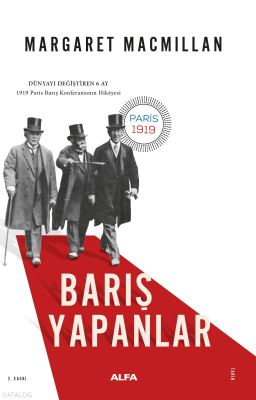 Barış Yapanlar; 1919 Paris Barış Konferansının Hikayesi