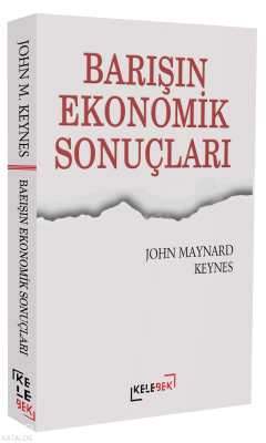 Barışın Ekonomik Sonuçları John M. Keynes