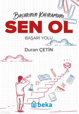 Başarının Kahramanı Sen Ol - Başarı Yolu