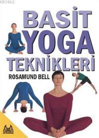 Basit Yoga Teknikleri Rosamund Bell