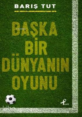 Başka Bir Dünyanın Oyunu