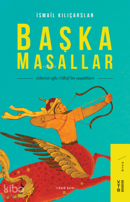 Başka Masallar; Zebercet oğlu Zülküf'ün Yaşadıkları