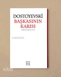 Başkasının Karısı Fyodor Mihailoviç Dostoyevski