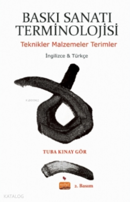 Baskı Sanatı Terminolojisi - Teknikler Malzemeler Terimler