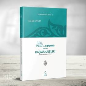 Başmakaleler-3 (İlim Sanat ve Panzehir Dergileri Başmakaleleri) Mahmud