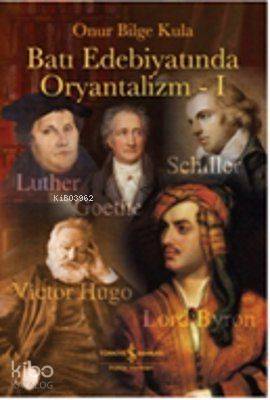 Batı Edebiyatında Oryantalizm 1 Onur Bilge Kula