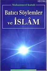 Batıcı Söylemler ve İslam Muhammed Kutub