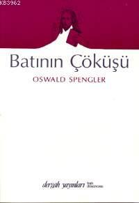 Batının Çöküşü Oswald Spengler