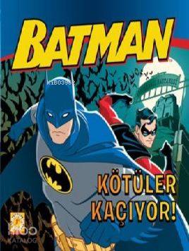 Batman - Kötüler Kaçıyor