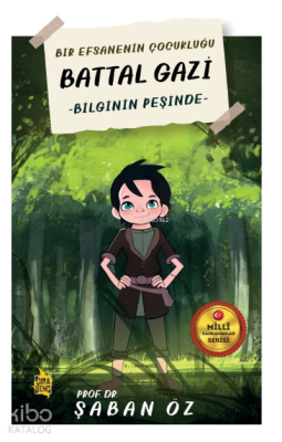 Battal Gazi -Bilginin Peşinde - Şaban Öz