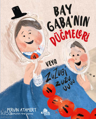 Bay Gaba'nın Düğmeleri veya Zuzubi Zuuu! Pervin Atamert