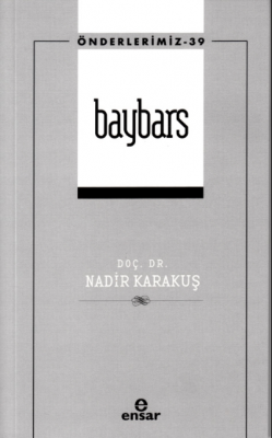 Baybars (Önderlerimiz 39) Nadir Karakuş